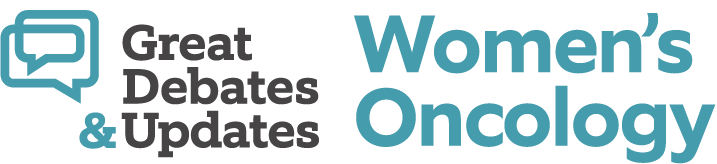 Great Debates and Updates in Women's Oncology