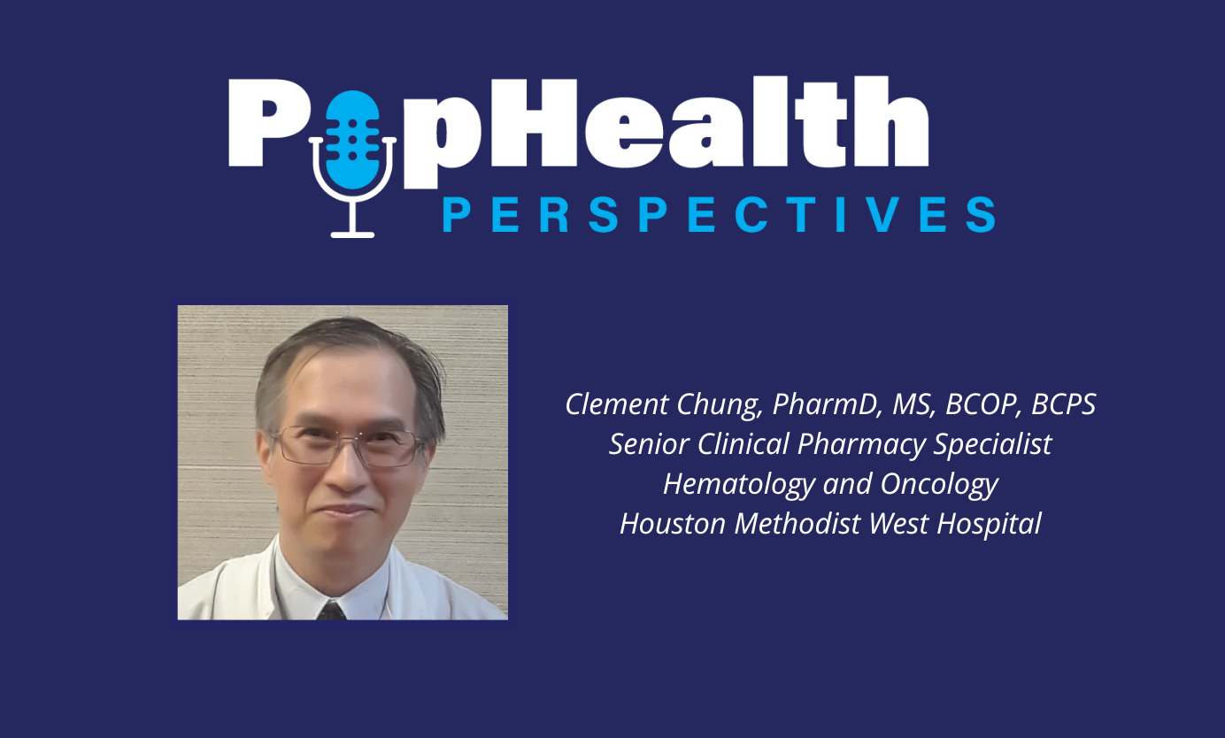Headshot of Clement Chung, Houston Methodist, on a blue background underneath the PopHealth Perspectives logo.