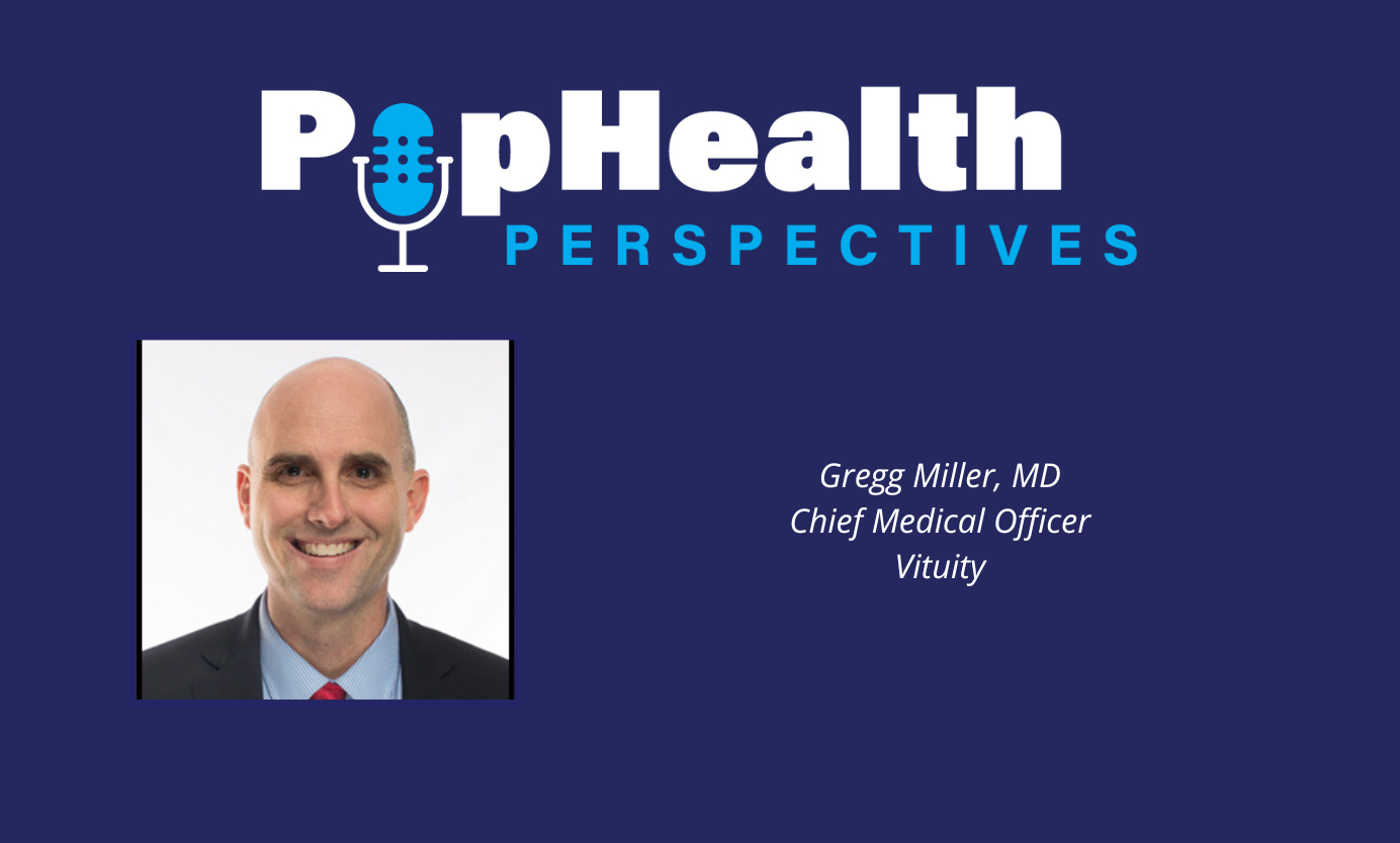 Headshot of Gregg Miller, MD, Vituity, on a blue background underneath the PopHealth Perspectives logo.