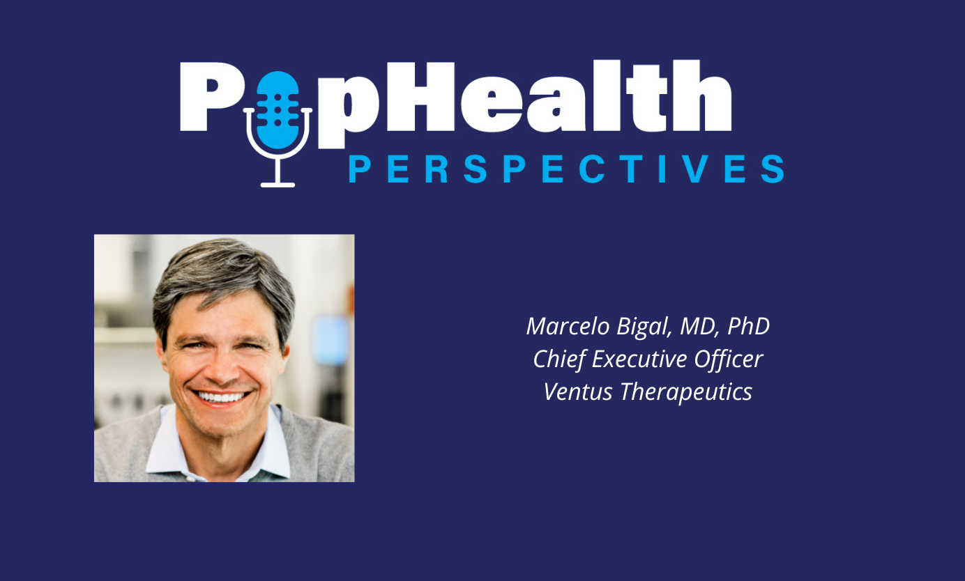 Headshot of Marcelo Bigal, Ventus Therapeutics, on a blue background underneath the PopHealth Perspectives logo.