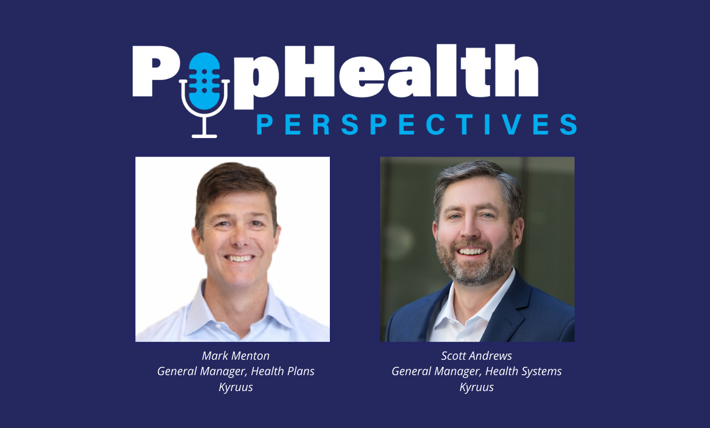 Headshot of Mark Menton and Scott Andrews, Kyruus, on a blue background underneath the PopHealth Perspectives logo.