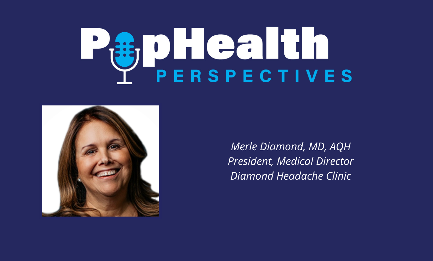 Headshot of Merle Diamond, MD, Diamond Headache Clinic, on a blue background underneath the PopHealth Perspectives logo.