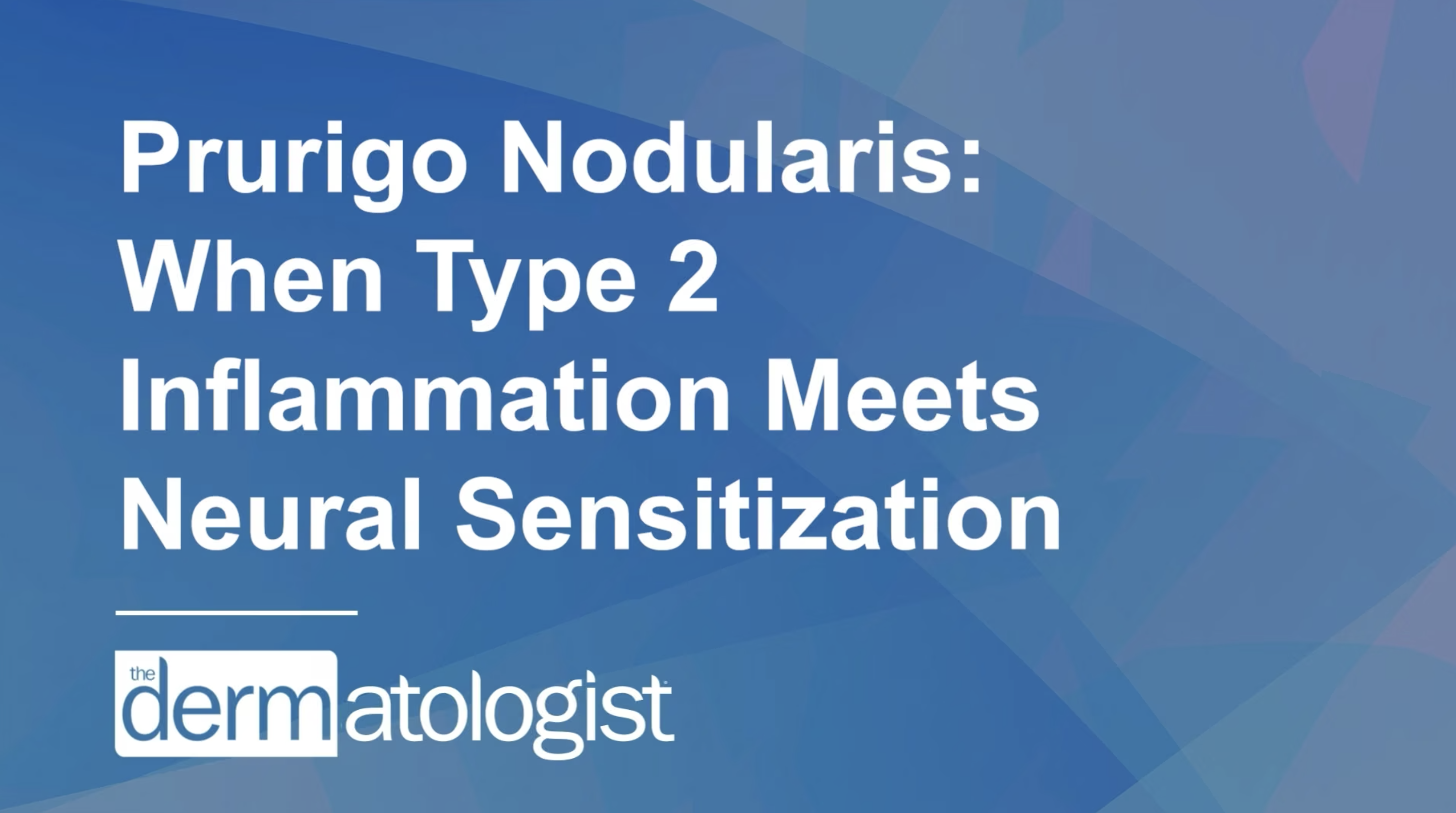 Prurigo Nodularis: When Type 2 Inflammation Meets Neural Sensitization