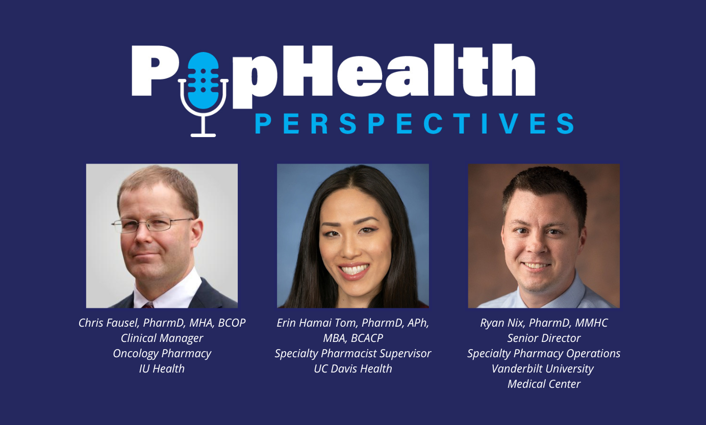 Headshots of Chris Fausel, PharmD, MHA, BCOP;&nbsp;Erin Hamai Tom, PharmD, APh, MBA, BCACP; and&nbsp;Ryan Nix, PharmD, MMHC