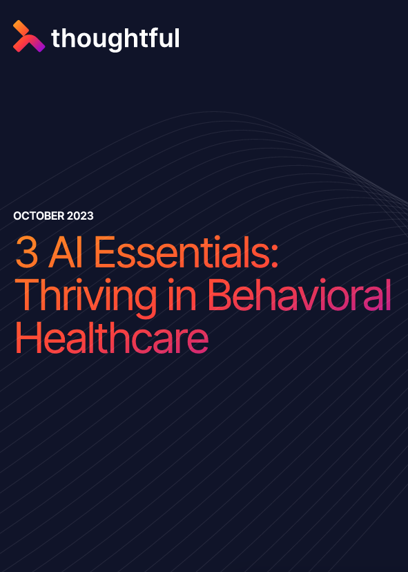 Three ways AI is changing behavioral healthcare operations