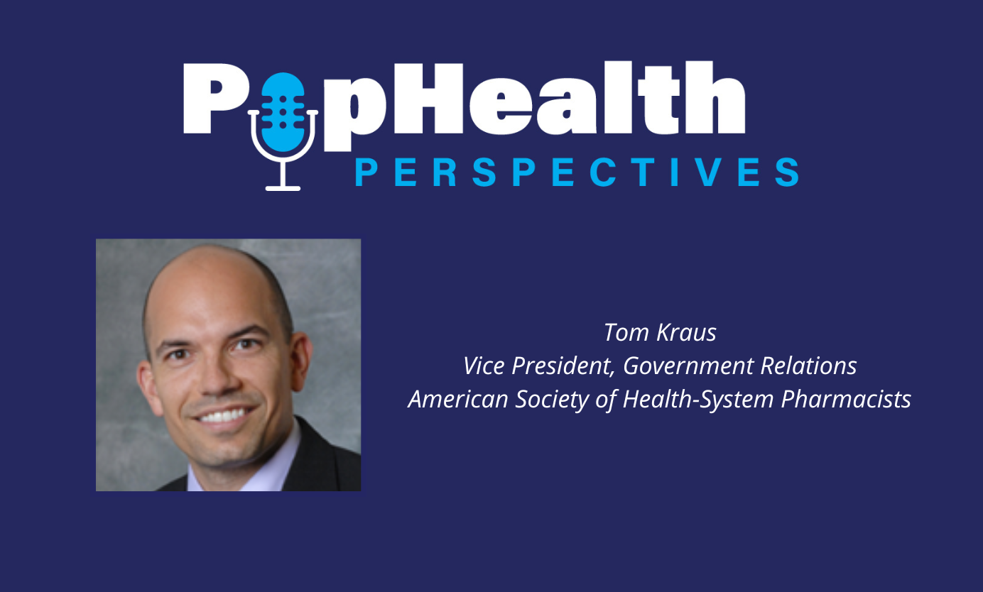 Headshot of Tom Kraus, ASHP, on a blue background underneath the PopHealth Perspectives logo.