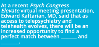 Access to Telepsychiatry and Telehealth Evolves