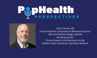 Headshot of Dr Leslie Citrome on a blue background underneath the PopHealth Perspectives logo.